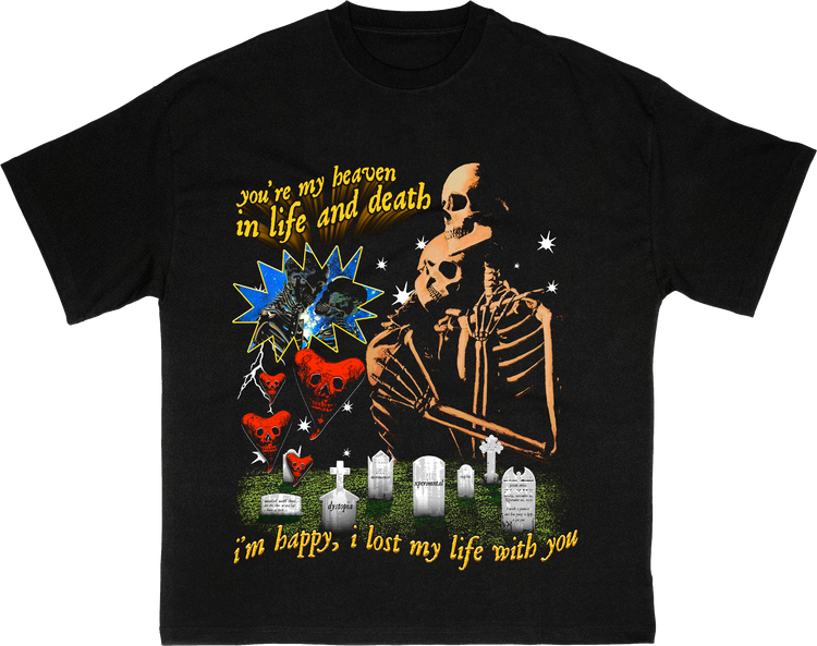you're my heaven in life and death t-shirt